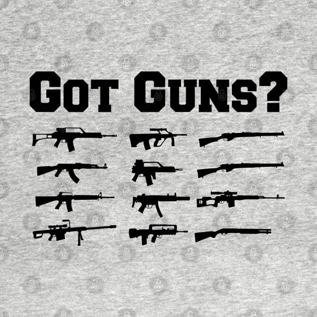 Gun - Got Guns? by KC Happy Shop